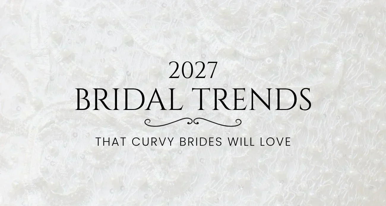2027 Plus Size Wedding Dress Trends That Curvy Brides Will Love