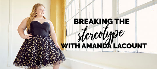 Breaking the Stereotype with Amanda LaCount