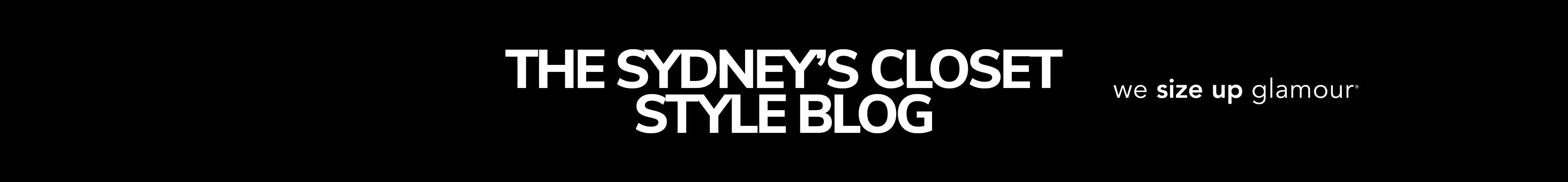 Banner text "The Sydney's Closet Style Blog" with tagline, "we size up glamour" on black background.