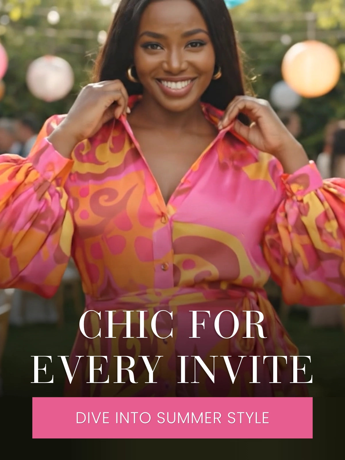 Woman in a colorful dress at an outdoor event with 'Chic for Every Invite' and "Dive Into Summer Style" text overlayed.