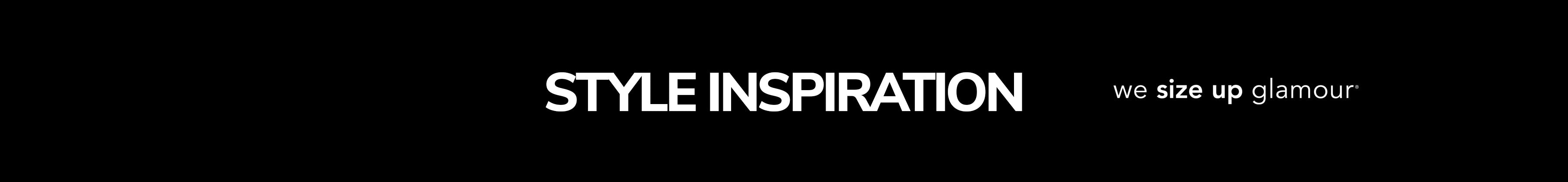 Banner text "Style Inspiration" with tagline, "we size up glamour" on black background.