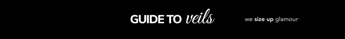 Banner text reading "Guide to Veils" with Sydney's Closet tagline, "we size up glamour" on black background.